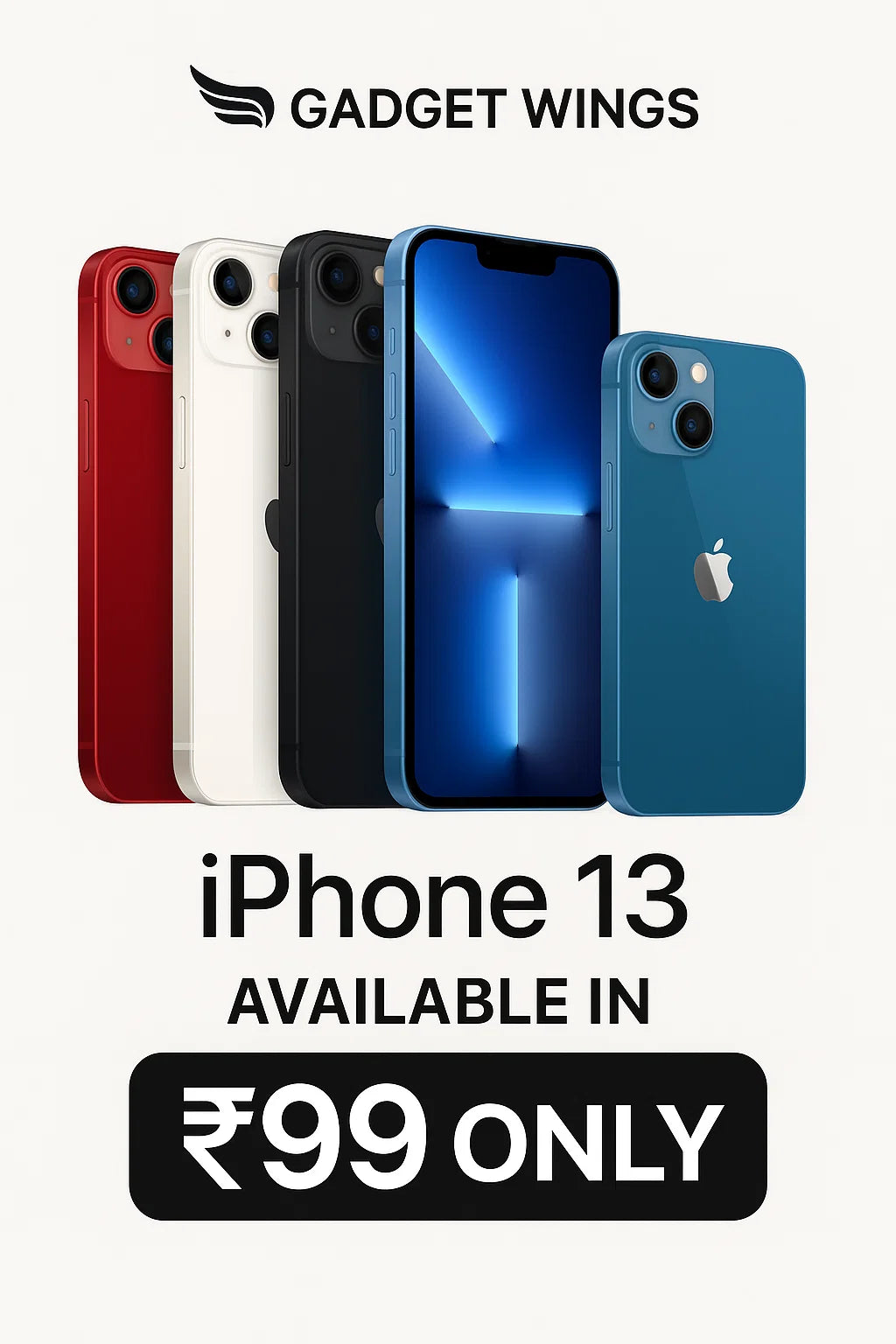 IPHONE 13 AT JUST Rs.99/-